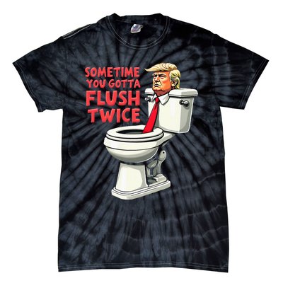 Anti Trump Sometimes You Gotta Flush Twice Tie-Dye T-Shirt