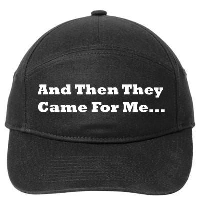 And Then They Came For Me 7-Panel Snapback Hat