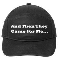 And Then They Came For Me 7-Panel Snapback Hat