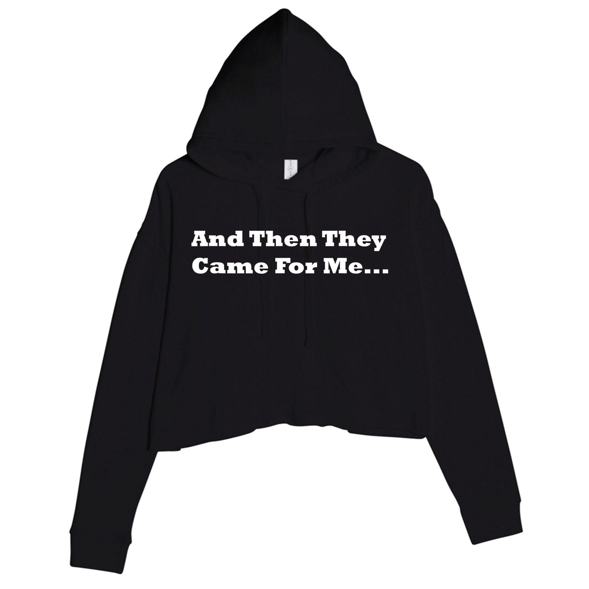 And Then They Came For Me Crop Fleece Hoodie