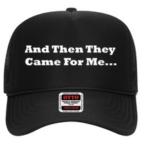 And Then They Came For Me Trucker Hat