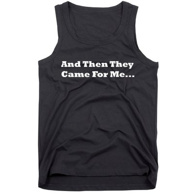 And Then They Came For Me Tank Top