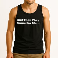 And Then They Came For Me Tank Top