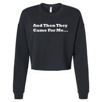 And Then They Came For Me Cropped Pullover Crew