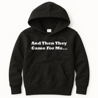 And Then They Came For Me Kids Hoodie
