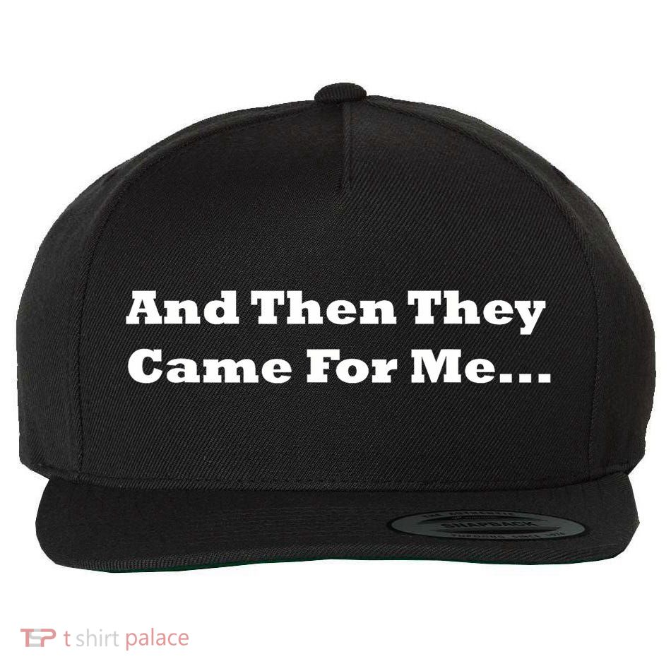 And Then They Came For Me Wool Snapback Cap