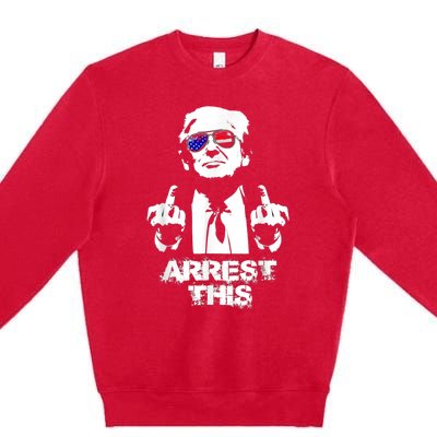 Arrest This Trump Premium Crewneck Sweatshirt