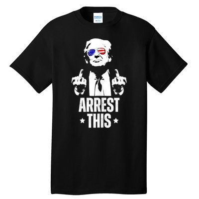 Arrest This Trump Tall T-Shirt