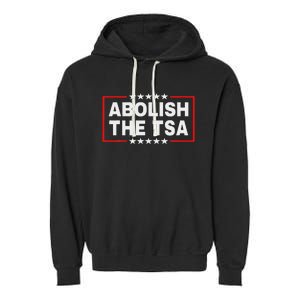 Abolish The Transportation Security Administration Garment-Dyed Fleece Hoodie