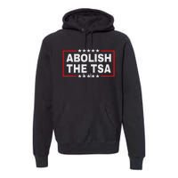 Abolish The Transportation Security Administration Premium Hoodie