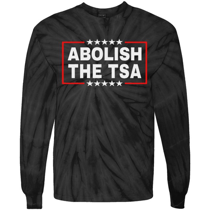 Abolish The Transportation Security Administration Tie-Dye Long Sleeve Shirt