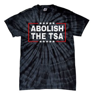 Abolish The Transportation Security Administration Tie-Dye T-Shirt