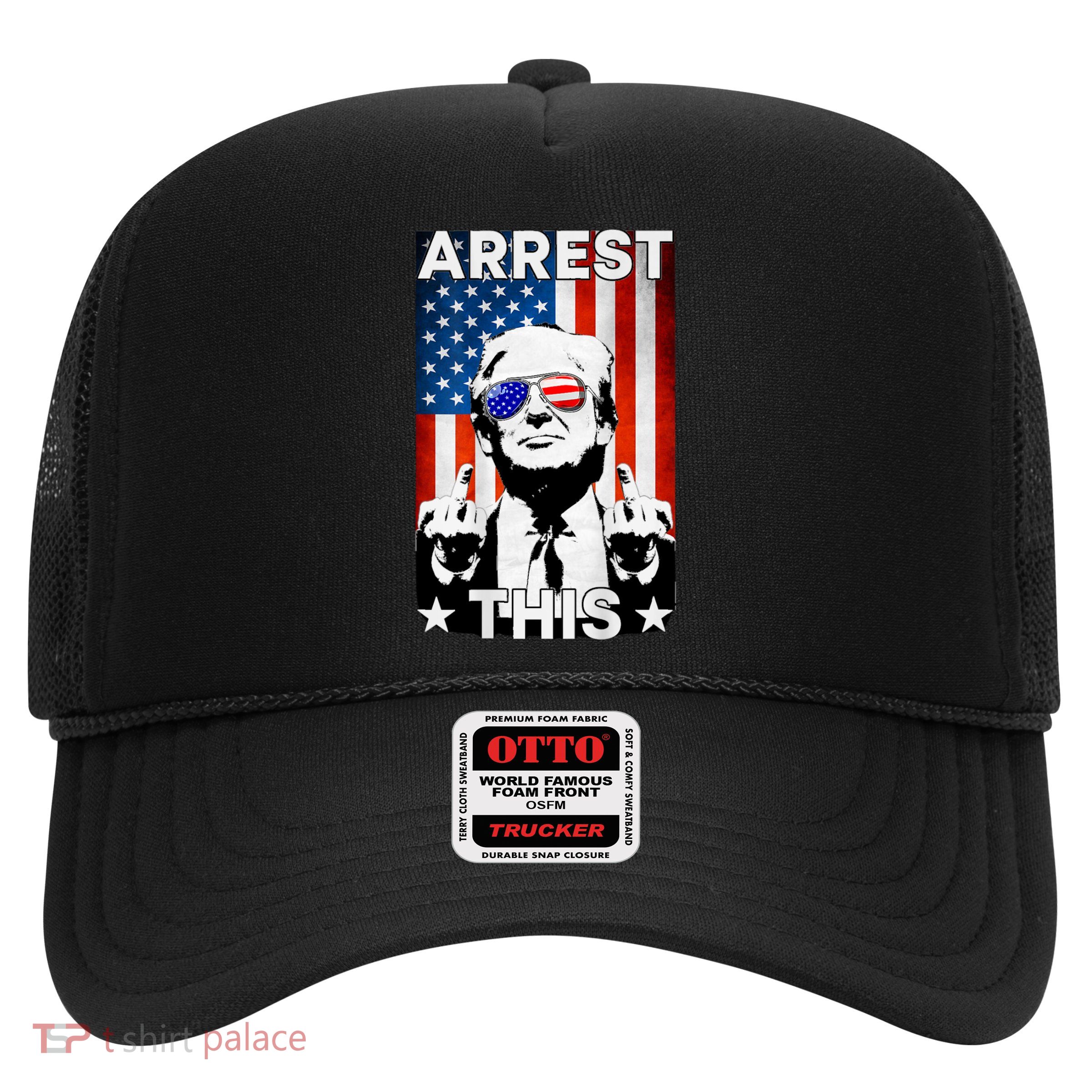 Arrest This Trump Trucker Hat