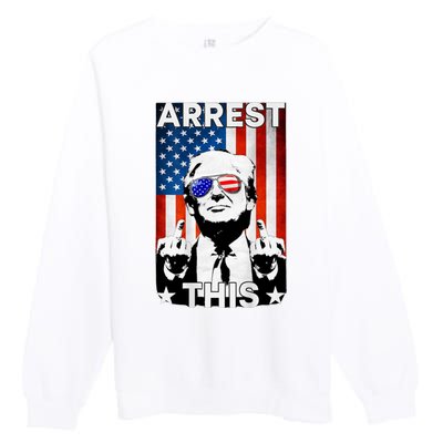 Arrest This Trump Premium Crewneck Sweatshirt