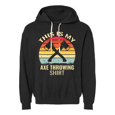 Axe Throwing Throw Retro Axe Throwing Hatchet Garment-Dyed Fleece Hoodie