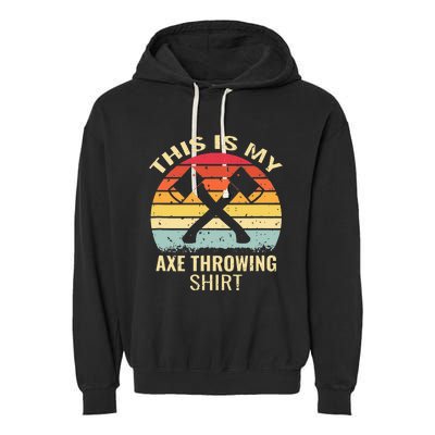 Axe Throwing Throw Retro Axe Throwing Hatchet Garment-Dyed Fleece Hoodie