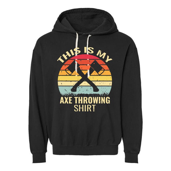 Axe Throwing Throw Retro Axe Throwing Hatchet Garment-Dyed Fleece Hoodie