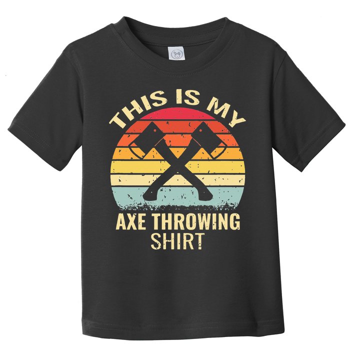Axe Throwing Throw Retro Axe Throwing Hatchet Toddler T-Shirt