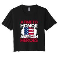 A Time To Honor Americas Heroes Memorial Day Gift Women's Crop Top Tee