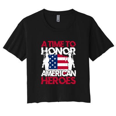 A Time To Honor Americas Heroes Memorial Day Gift Women's Crop Top Tee