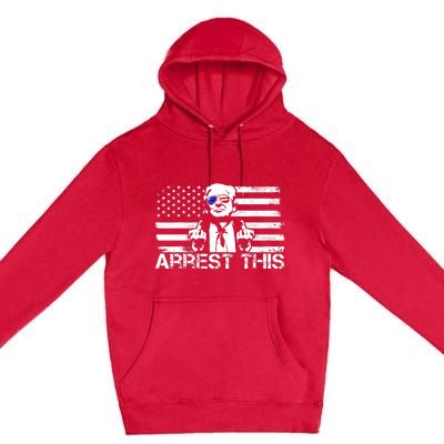 Arrest This Trump Fingers Pro Trump 2024 Trump Arrest This Premium Pullover Hoodie