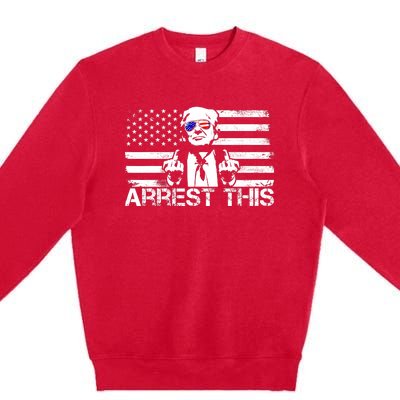 Arrest This Trump Fingers Pro Trump 2024 Trump Arrest This Premium Crewneck Sweatshirt