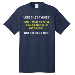 Are They Twins Hilarious Daddy Joke Fathers Day Tall T-Shirt