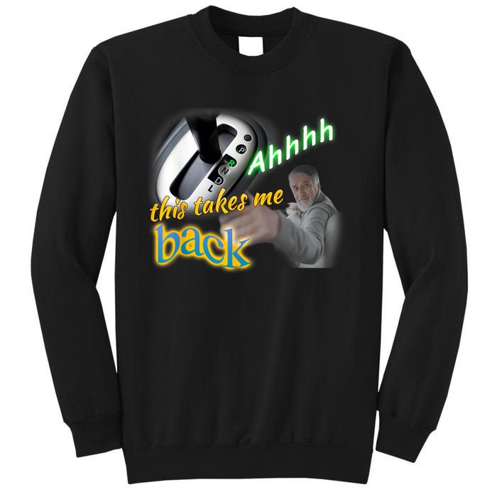 Ahhhh This Takes Me Back Sweatshirt