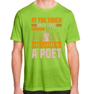 At The Touch Of Love Everyone Becomes A Poet Adult ChromaSoft Performance T-Shirt