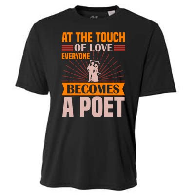 At The Touch Of Love Everyone Becomes A Poet Cooling Performance Crew T-Shirt