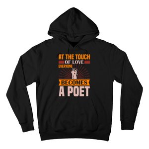 At The Touch Of Love Everyone Becomes A Poet Hoodie