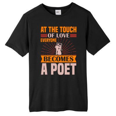 At The Touch Of Love Everyone Becomes A Poet Tall Fusion ChromaSoft Performance T-Shirt