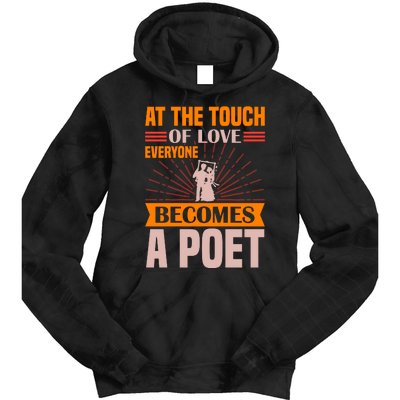 At The Touch Of Love Everyone Becomes A Poet Tie Dye Hoodie