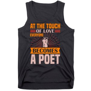 At The Touch Of Love Everyone Becomes A Poet Tank Top