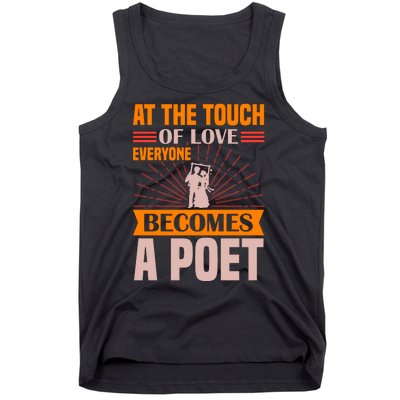 At The Touch Of Love Everyone Becomes A Poet Tank Top