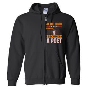 At The Touch Of Love Everyone Becomes A Poet Full Zip Hoodie