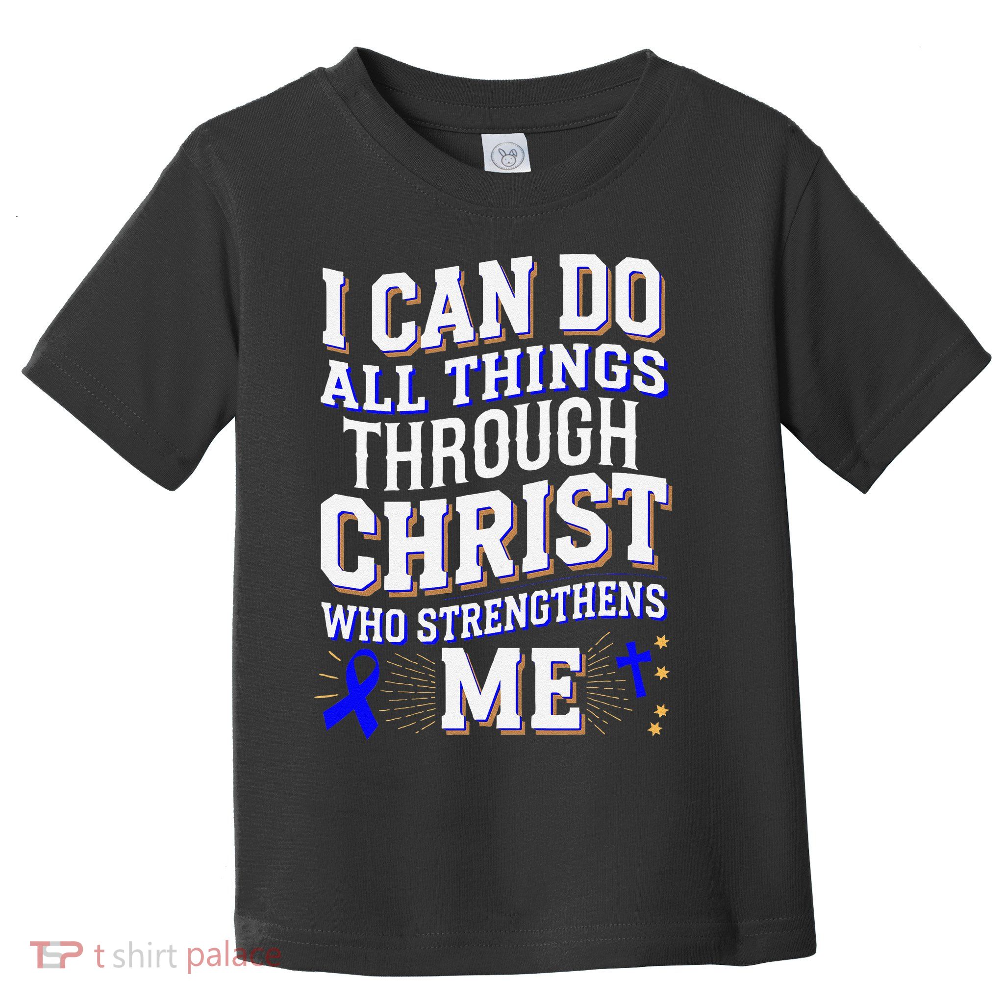 All Things Through Christ Juvenile Arthritis Awareness Toddler T-Shirt