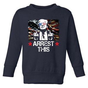 Arrest This Trump Fingers Pro Trump 2024 Toddler Sweatshirt