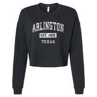 Arlington Texas Tx Vintage Established Sports Design Cropped Pullover Crew