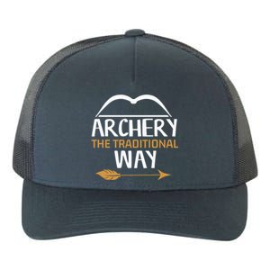 Archery The Traditional Way Bow Hunting Lover Gift Yupoong Adult 5-Panel Trucker Hat