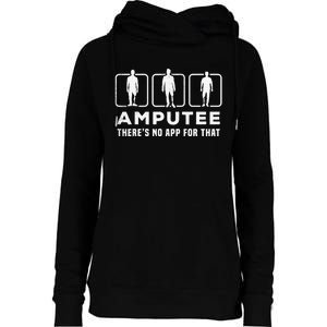 Amputee tee theres no app for that funny graphic memes Womens Funnel Neck Pullover Hood