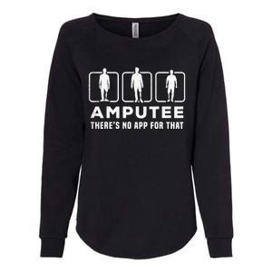 Amputee tee theres no app for that funny graphic memes Womens California Wash Sweatshirt