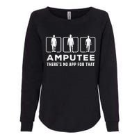 Amputee tee theres no app for that funny graphic memes Womens California Wash Sweatshirt