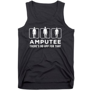 Amputee tee theres no app for that funny graphic memes Tank Top