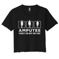 Amputee tee theres no app for that funny graphic memes Women's Crop Top Tee