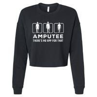 Amputee tee theres no app for that funny graphic memes Cropped Pullover Crew