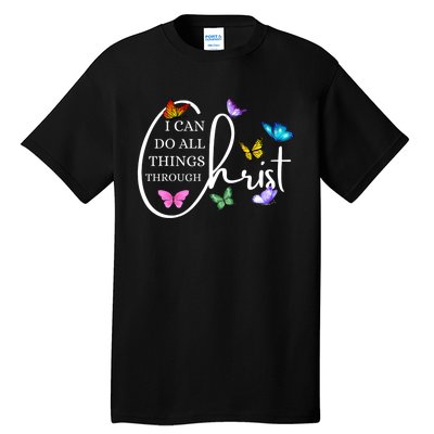 All Things Through Christ Faith Based Christian Tall T-Shirt