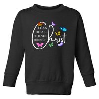 All Things Through Christ Faith Based Christian Toddler Sweatshirt