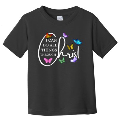 All Things Through Christ Faith Based Christian Toddler T-Shirt