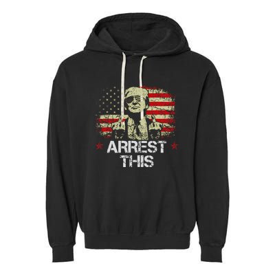 Arrest This Trump Fingers Pro Trump American Flag Garment-Dyed Fleece Hoodie